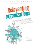 Reinventing Organizations: An Illustrated Invitation to Join the Conversation on Next-Stage Organizations - Paperback