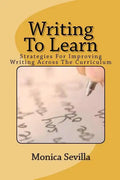 Writing To Learn: Strategies For Improving Writing Across The Curriculum - Paperback