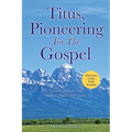 Titus, Pioneering For The Gospel: A 9-week study on Titus Study 2 - Paul's Letters Series - Paperback