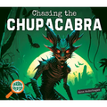Chasing the Chupacabra - Library Binding