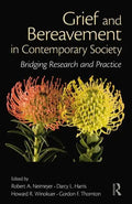 Grief and Bereavement in Contemporary Society: Bridging Research and Practice - Paperback