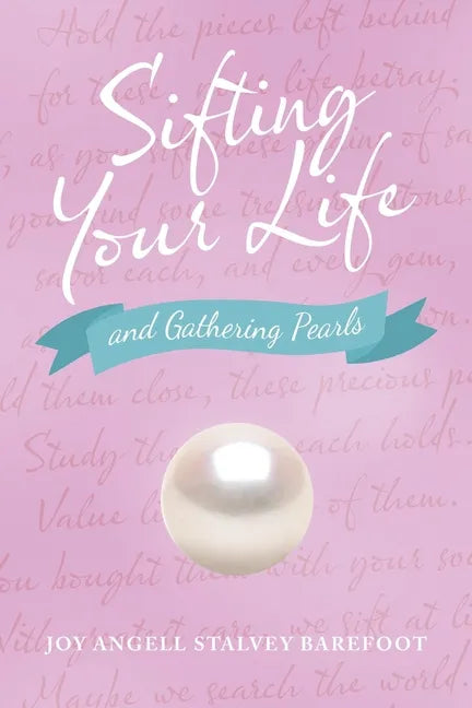 Sifting Your Life: And Gathering Pearls - Paperback