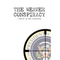 The Weaver Conspiracy - Hardcover