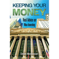 Keeping Your Money: Real Advice on Wise Investing - Hardcover