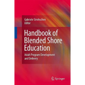 Handbook of Blended Shore Education: Adult Program Development and Delivery - Hardcover