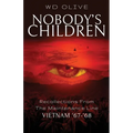 Nobody's Children: Recollections from the Maintenance Line Vietnam '67-'68 - Paperback