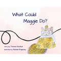 What Could Maggie Do? - Paperback