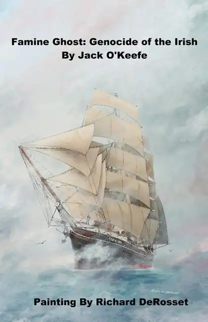 Famine Ghost: Genocide of the Irish - Paperback