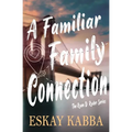 A Familiar Family Connection - Paperback