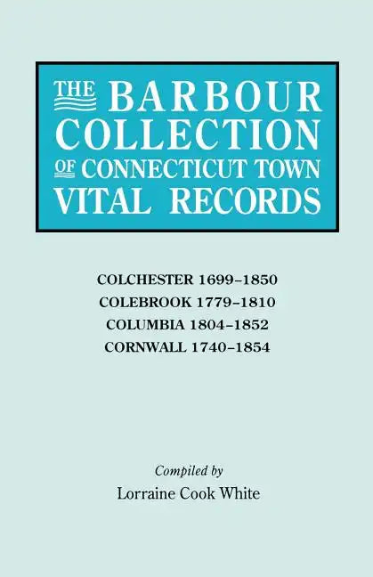 Barbour Collection of Connecticut Town Vital Records [Vol. 7] - Paperback