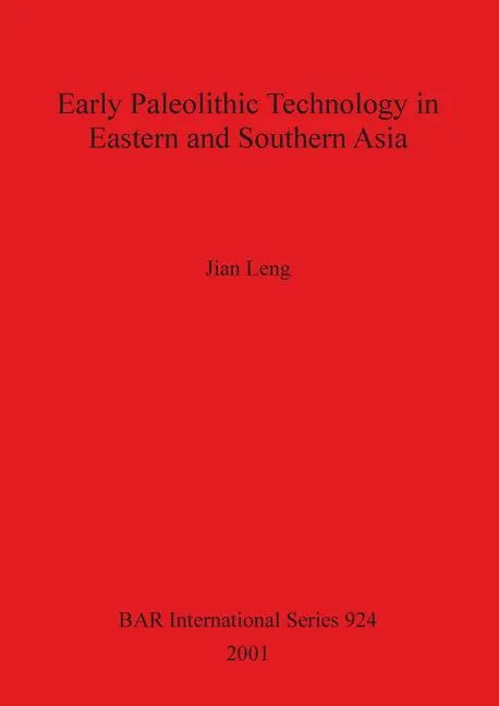 Early Palaeolithic Technology in Eastern and Southern Asia - Paperback