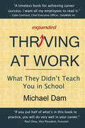 Thriving At Work: What They Didn't Teach You in School - Paperback