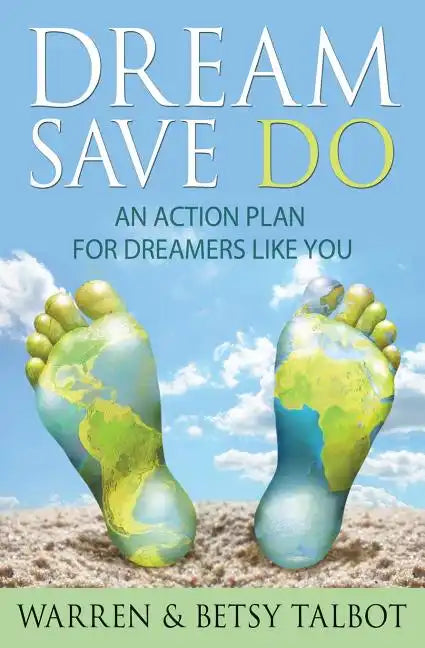 Dream Save Do: An Action Plan for Dreamers - Paperback