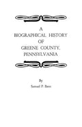 Biographical History of Greene County, Pennsylvania - Paperback