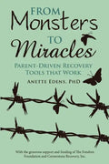 From Monsters to Miracles: Parent-Driven Recovery Tools that Work - Paperback