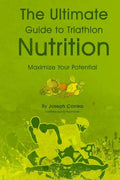 The Ultimate Guide to Triathlon Nutrition: Maximize Your Potential - Paperback
