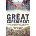 The Great Experiment: The Story of Ancient Empires, Modern States, and the Quest for a Global Nation - Paperback