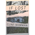 If Lost: Poems by Clint Bowman - Paperback