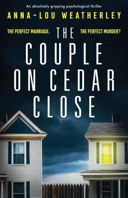 The Couple on Cedar Close: An absolutely gripping psychological thriller - Paperback