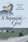 A Separate God: Journal of an Amish Girl - Hardcover