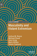 Masculinity and Violent Extremism - Hardcover
