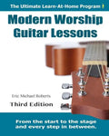 Modern Worship Guitar Lessons: Third Edition Learn-at-Home Lesson Course Book for the 8 Chords100 Songs Worship Guitar Program - Paperback