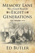 Memory Lane Was a Gravel Road for Eight Generations - Paperback