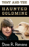 Tony and the Haunted Goldmine - Hardcover