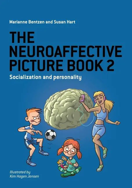 The Neuroaffective Picture Book 2: Socialization and Personality - Hardcover