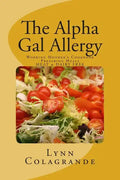 The Alpha Gal Allergy: Working Mother's Cookbook Preparing Meals MEAT & DAIRY FREE - Paperback