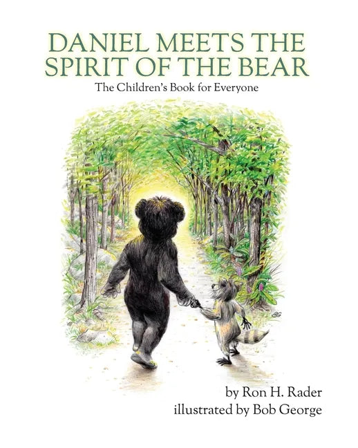 Daniel Meets the Spirit of the Bear: The Children's Book for Everyone - Paperback