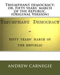 Triumphant democracy; or, Fifty years' march of the republic. (Original Version) - Paperback