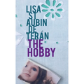 The Hobby - Hardcover