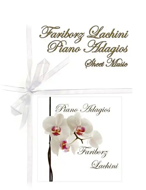 Fariborz Lachini Piano Adagios 1: Sheet Music - Paperback