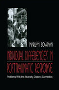 individual Differences in Posttraumatic Response: Problems With the Adversity-distress Connection - Paperback