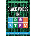 Black Voices in STEM: Reshaping the Future - Paperback
