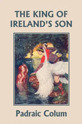 The King of Ireland's Son, Illustrated Edition (Yesterday's Classics) - Paperback