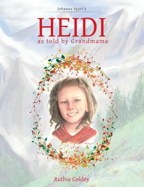 HEIDI as told by Grandmama: Johanna Spyri's - Paperback