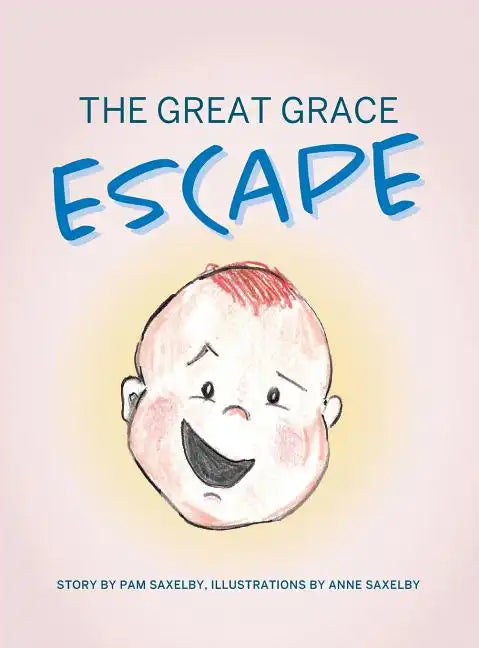 The Great Grace Escape - Hardcover