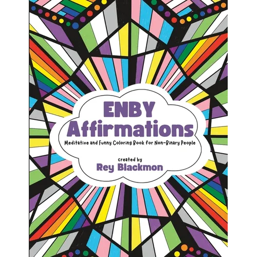 Enby Affirmations Coloring Book: Funny and Meditative Coloring Book for Non-Binary People - Paperback
