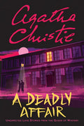 A Deadly Affair: Unexpected Love Stories from the Queen of Mystery - Paperback