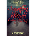 Something Wicked Comes Her Way - Paperback