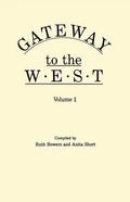 Gateway to the West. in Two Volumes. Volume 1 - Paperback
