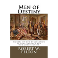 Men of Destiny: Signers of Our Declaration of Independence and Our Constitution - Paperback
