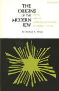 The Origins of the Modern Jew: Jewish Identity and European Culture in Germany, 1749-1824 - Paperback