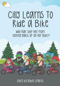 Cilly Learns To Ride A Bike: Will Fear Stop Her From Getting Back Up On Her Bike? - Paperback