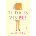 Tilda Is Visible - Hardcover