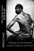 Into Egypt Again With Ships: A Message To The Forgotten Israelites - Paperback