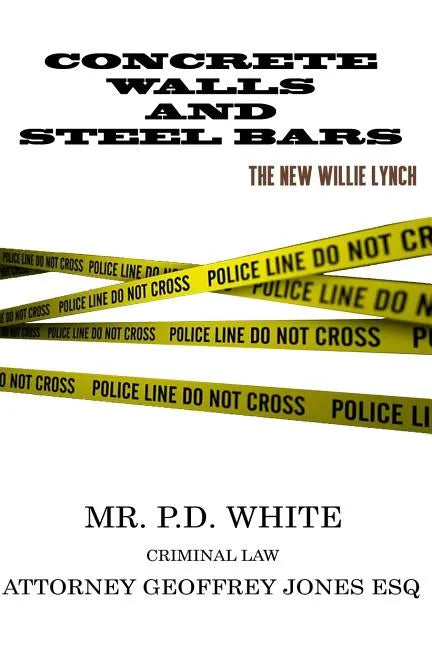 Concrete Walls And Steel Bars The New Willie Lynch - Paperback