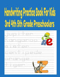 Handwriting Practice Books For Kids 3rd 4th And 5th Grade Preschoolers: Handwriting practice books for kids Preschool Writing Workbook - Paperback